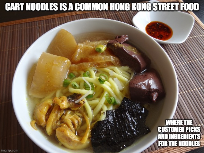 Cart Noodles | CART NOODLES IS A COMMON HONG KONG STREET FOOD; WHERE THE CUSTOMER PICKS AND INGREDIENTS FOR THE NOODLES | image tagged in memes,food | made w/ Imgflip meme maker