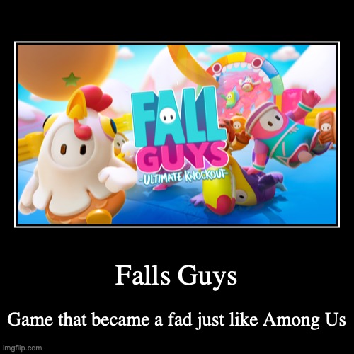 Fall Guys | image tagged in demotivationals,gaming,fall guys | made w/ Imgflip demotivational maker