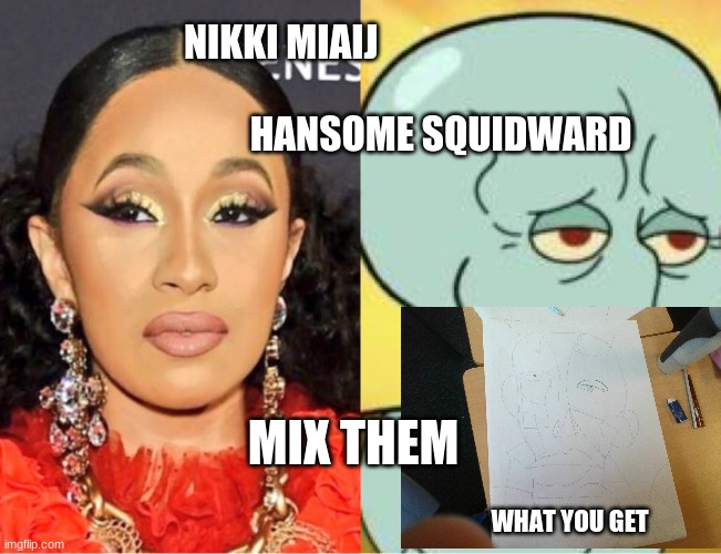 picasso | NIKKI MIAIJ                                                                               HANSOME SQUIDWARD; MIX THEM; WHAT YOU GET | image tagged in mkgnf | made w/ Imgflip meme maker
