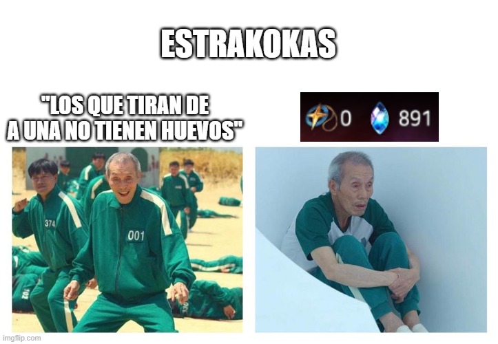 Para que hablé lmp | ESTRAKOKAS; "LOS QUE TIRAN DE A UNA NO TIENEN HUEVOS" | image tagged in epic seven | made w/ Imgflip meme maker