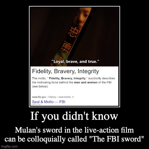 FBI Sword | image tagged in funny,demotivationals,mulan | made w/ Imgflip demotivational maker