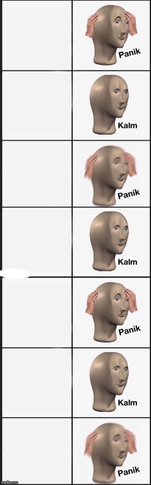 Panik kalm panik kalm panik kalm panik | image tagged in panik kalm panik kalm panik kalm panik | made w/ Imgflip meme maker