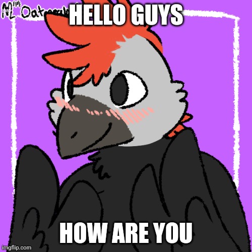 Hi! | HELLO GUYS; HOW ARE YOU | image tagged in happy raptor | made w/ Imgflip meme maker