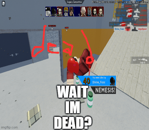 wait im dead AAAAAAAAAAA | WAIT



IM
DEAD? | image tagged in gifs,roblox meme | made w/ Imgflip images-to-gif maker