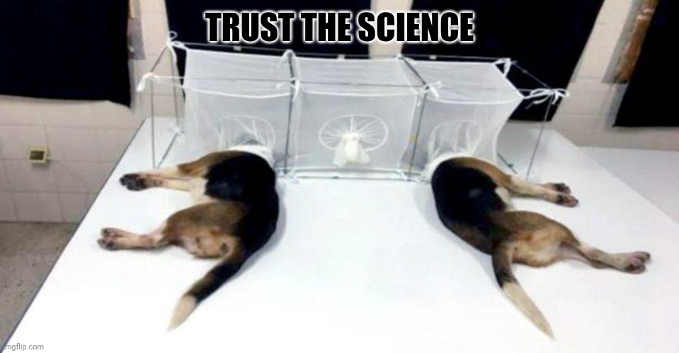 TRUST THE SCIENCE | made w/ Imgflip meme maker