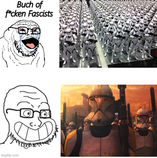 Buch of f*cken Fascists | image tagged in star wars | made w/ Imgflip meme maker