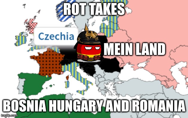 mein land Zeit, Europa zu verlassen und nach Arabien zu gehen | ROT TAKES; MEIN LAND; BOSNIA HUNGARY AND ROMANIA | made w/ Imgflip meme maker