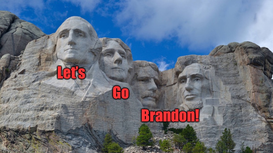 America Unites! | image tagged in lets go brandon,mount rushmore,fjb,joe biden | made w/ Imgflip meme maker