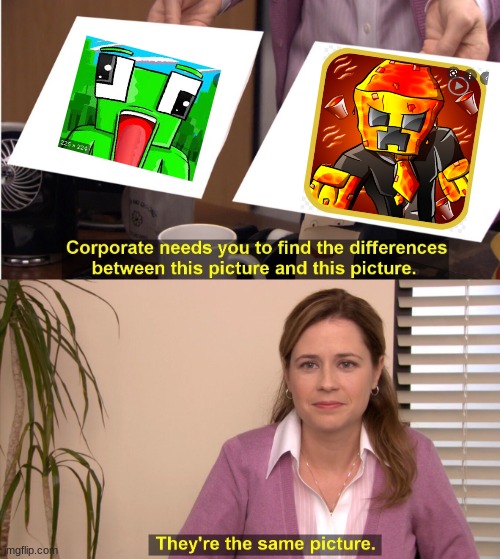 youtuber | image tagged in memes,they're the same picture | made w/ Imgflip meme maker