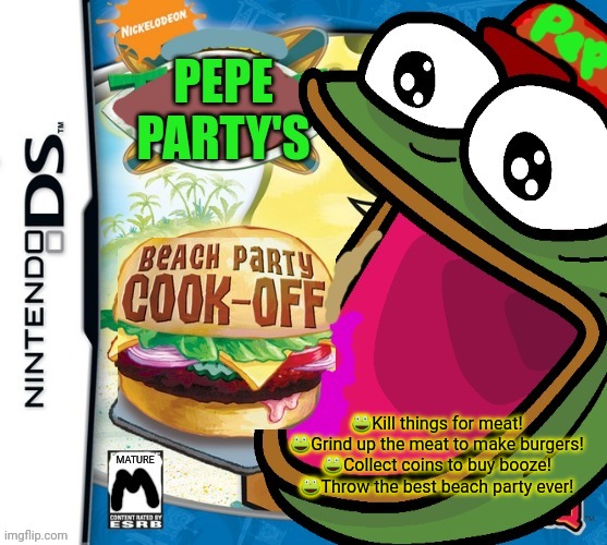 Best new DS game | 🐸Kill things for meat!
🐸Grind up the meat to make burgers!
🐸Collect coins to buy booze!
🐸Throw the best beach party ever! | image tagged in pepe the frog,hunting season,hamburger,beach,party | made w/ Imgflip meme maker