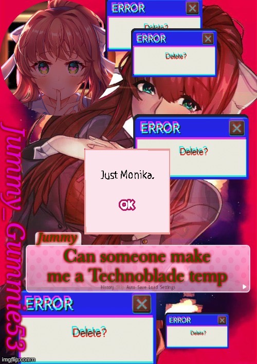 Plz | Can someone make me a Technoblade temp | image tagged in another monika temp lmao | made w/ Imgflip meme maker