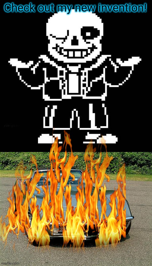 Check out my new invention! | image tagged in sans undertale,corvette | made w/ Imgflip meme maker