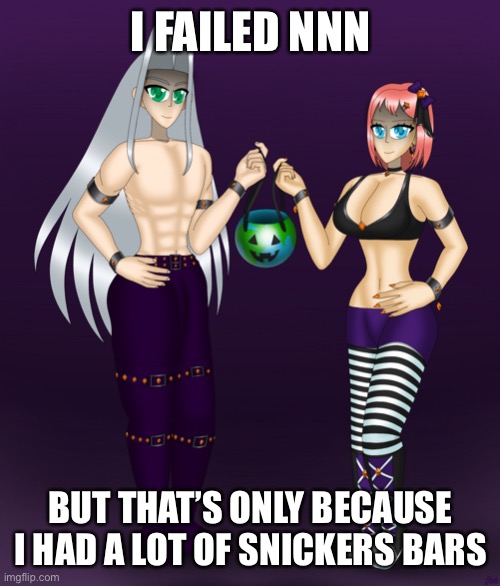 Sayori and Sephiroth | I FAILED NNN; BUT THAT’S ONLY BECAUSE I HAD A LOT OF SNICKERS BARS | image tagged in sayori and sephiroth | made w/ Imgflip meme maker