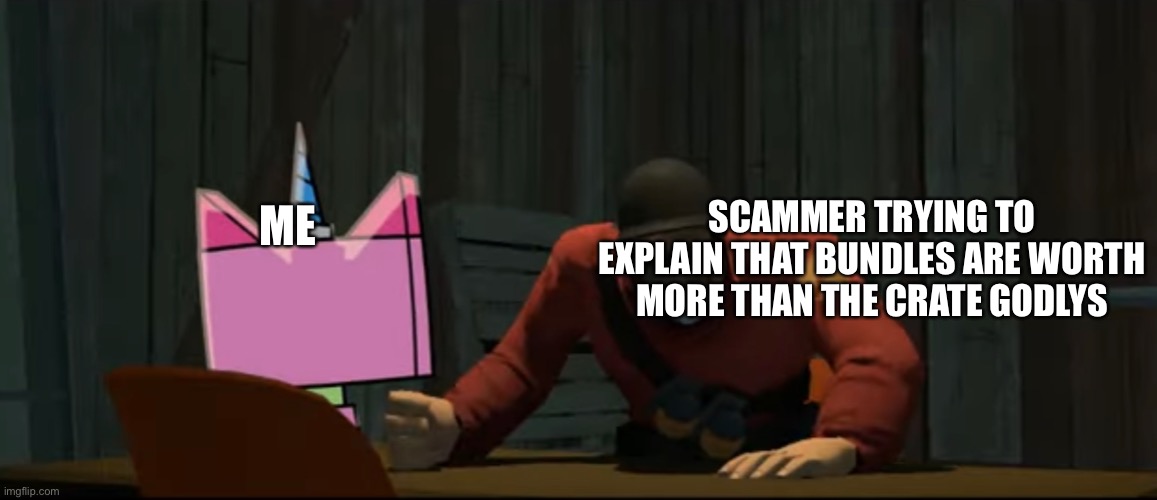 Hard explanation | SCAMMER TRYING TO EXPLAIN THAT BUNDLES ARE WORTH MORE THAN THE CRATE GODLYS; ME | image tagged in roblox | made w/ Imgflip meme maker