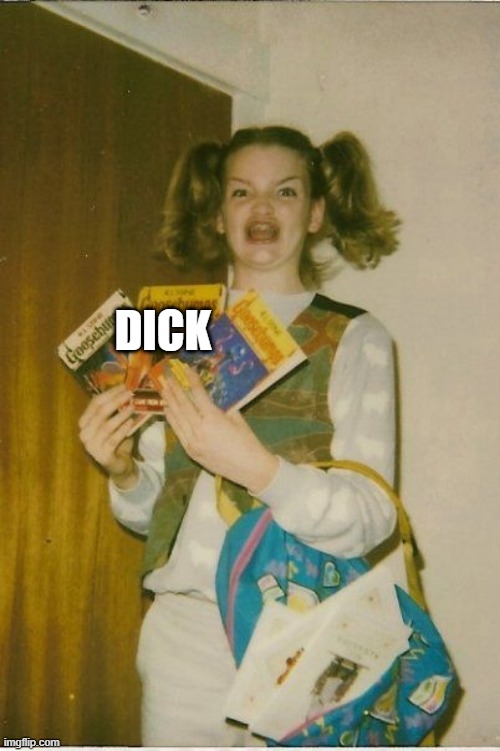 Ermahgerd Berks Meme | DICK | image tagged in memes,ermahgerd berks | made w/ Imgflip meme maker