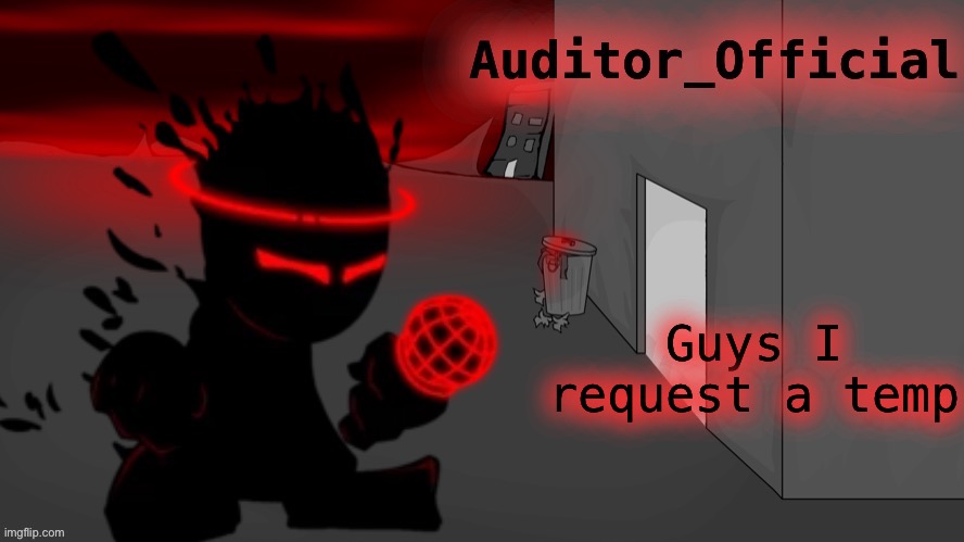 Gib temp | Guys I request a temp | image tagged in auditor announcement | made w/ Imgflip meme maker