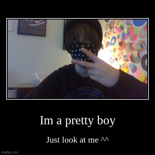 Pretty genderfluid human- ME!! | image tagged in funny,demotivationals | made w/ Imgflip demotivational maker