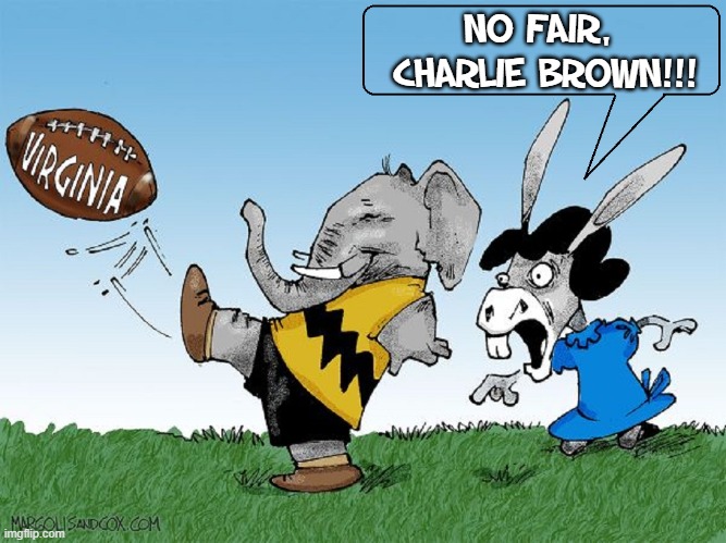 Does this give any of you hope? |  NO FAIR,
 CHARLIE BROWN!!! | image tagged in vince vance,virginia,memes,charlie brown football,governor,race,ConservativesOnly | made w/ Imgflip meme maker