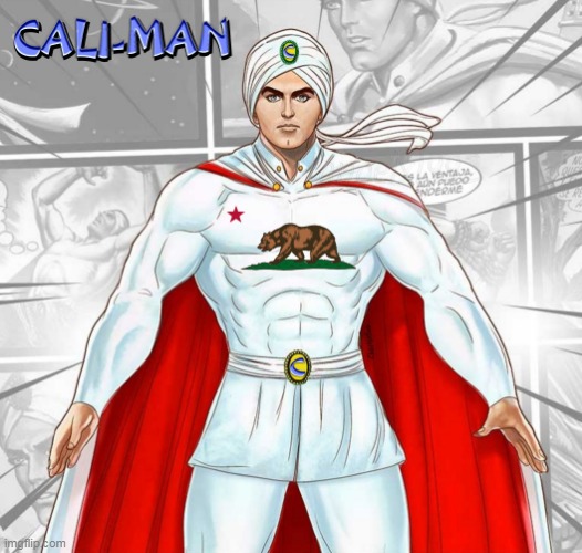 image tagged in california,mexico,kaliman,cali-man,superhero,comics | made w/ Imgflip meme maker