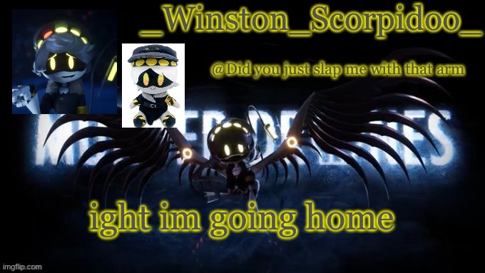 Winston’s murder drone temp | ight im going home | image tagged in winston s murder drone temp | made w/ Imgflip meme maker