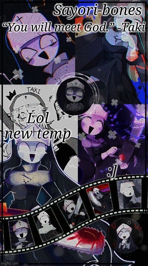 Taki temp | Lol new temp; :] | image tagged in taki temp | made w/ Imgflip meme maker