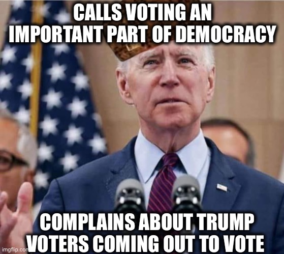Democrats don’t really believe in voting rights…except for illegals and dead people. | CALLS VOTING AN IMPORTANT PART OF DEMOCRACY; COMPLAINS ABOUT TRUMP VOTERS COMING OUT TO VOTE | image tagged in joe biden,liberal logic,liberal hypocrisy,democrats,virginia,memes | made w/ Imgflip meme maker