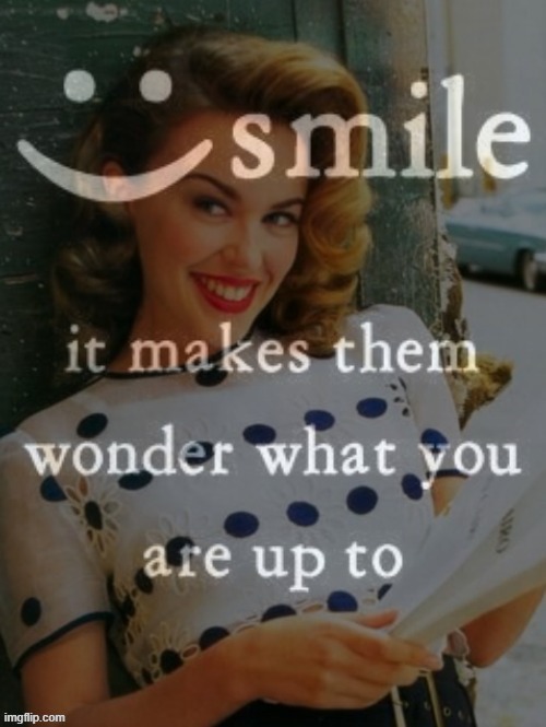 Smile, it makes them wonder what you are up to :) | image tagged in kylie smile it makes them wonder what you are up to,smile,it,makes,them,wonder | made w/ Imgflip meme maker