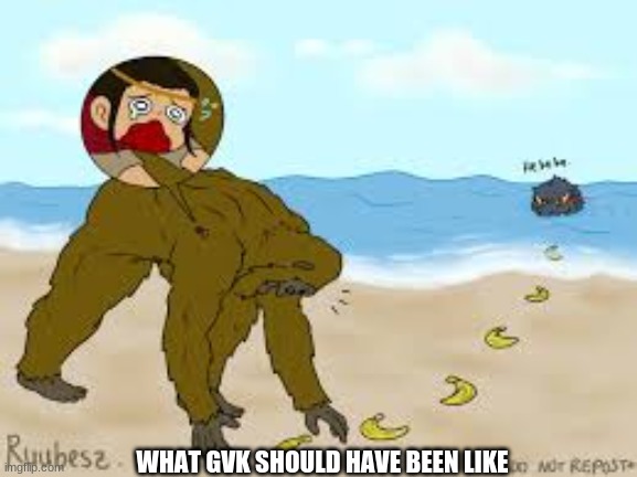HEHEHEHEH | WHAT GVK SHOULD HAVE BEEN LIKE | image tagged in godzilla vs kong,where banana,banana,oh wow are you actually reading these tags | made w/ Imgflip meme maker