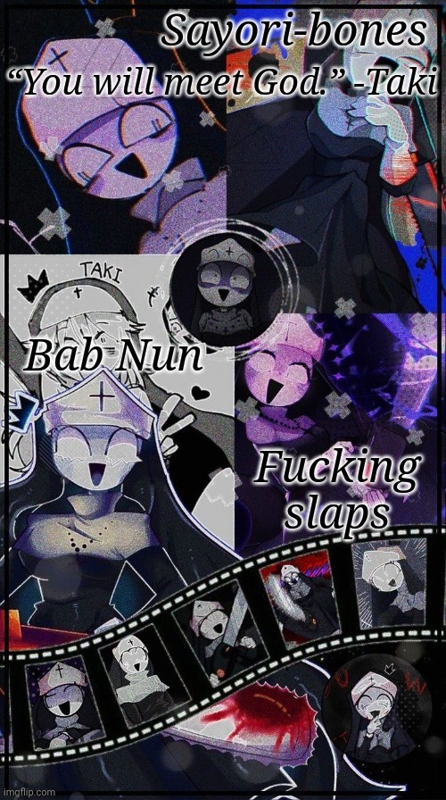 Taki temp | Bab Nun; Fucking slaps | image tagged in taki temp | made w/ Imgflip meme maker
