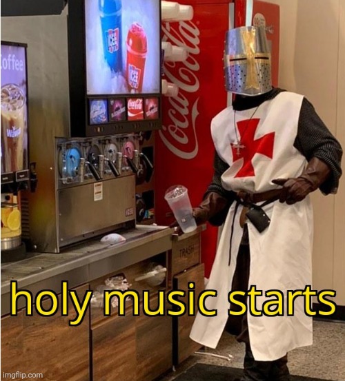 Holy Music Starts | image tagged in holy music starts | made w/ Imgflip meme maker