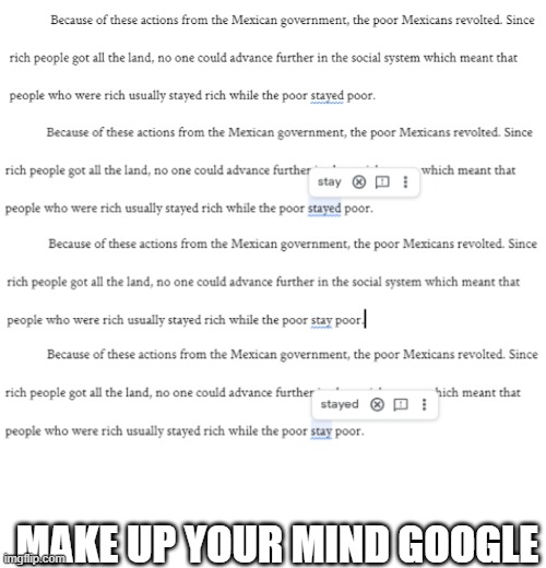 Make up your fricking mind google | MAKE UP YOUR MIND GOOGLE | image tagged in google,google documents,docs,typo | made w/ Imgflip meme maker