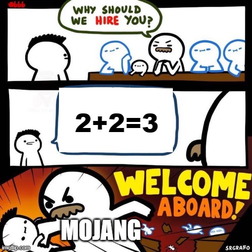 Welcome Aboard | 2+2=3; MOJANG | image tagged in welcome aboard | made w/ Imgflip meme maker