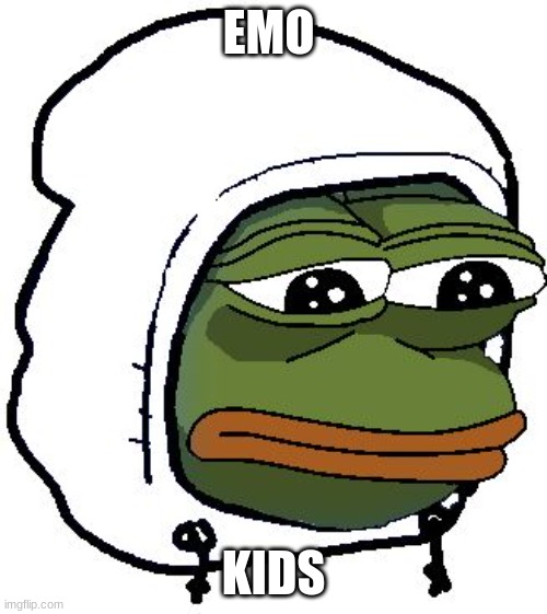emo | EMO; KIDS | image tagged in pepe hoodie | made w/ Imgflip meme maker
