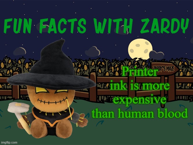 why | Printer ink is more expensive than human blood | made w/ Imgflip meme maker