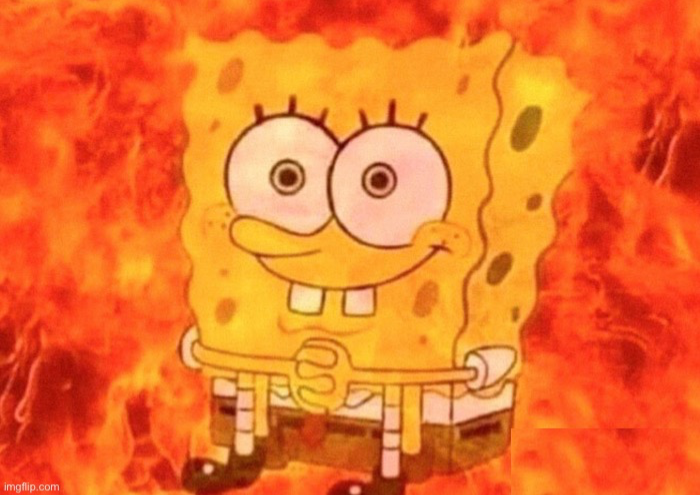 SpongeBob on fire Blank Meme Template