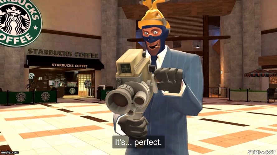 Stblackst spy its perfect | image tagged in stblackst spy its perfect | made w/ Imgflip meme maker