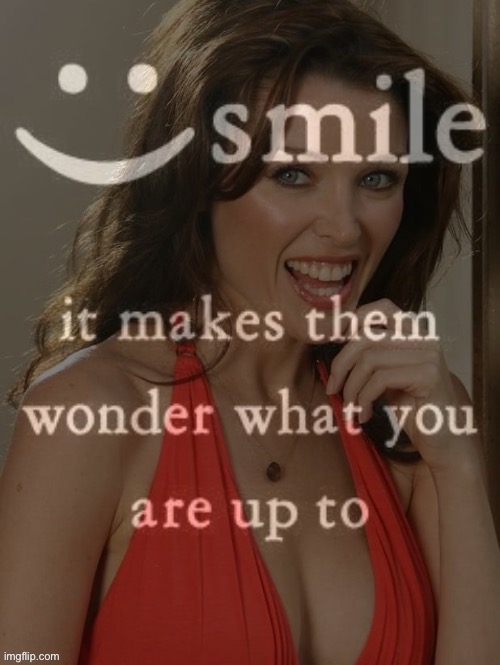 Dannii smile it makes them wonder | image tagged in dannii smile it makes them wonder | made w/ Imgflip meme maker