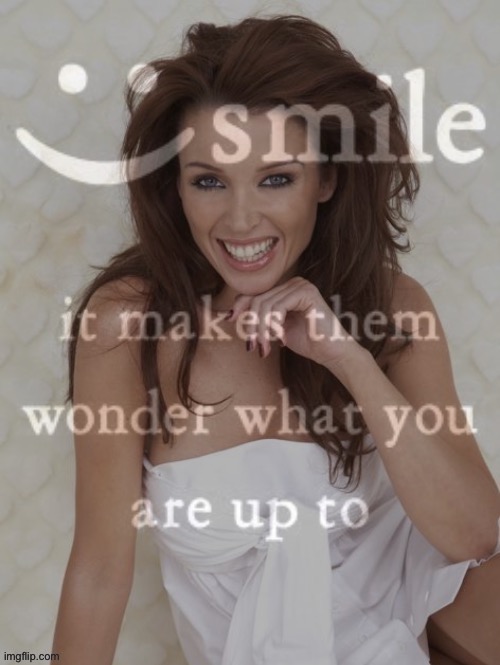 Dannii smile it makes them wonder | image tagged in dannii smile it makes them wonder | made w/ Imgflip meme maker