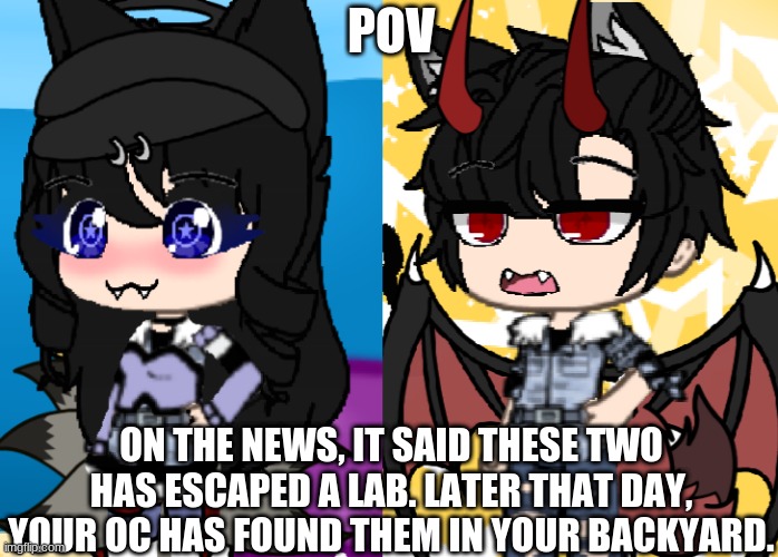 loki and hela | POV; ON THE NEWS, IT SAID THESE TWO HAS ESCAPED A LAB. LATER THAT DAY, YOUR OC HAS FOUND THEM IN YOUR BACKYARD. | made w/ Imgflip meme maker