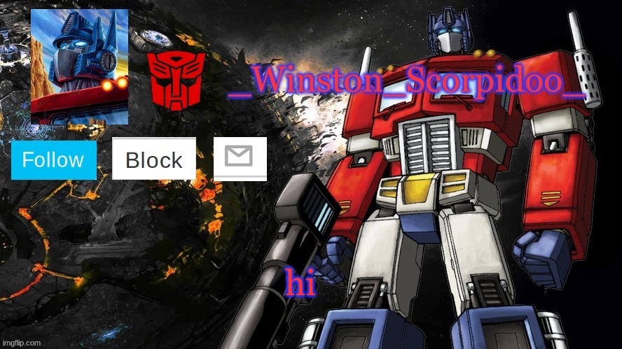 Winston Optimus Template | hi | image tagged in winston optimus template | made w/ Imgflip meme maker