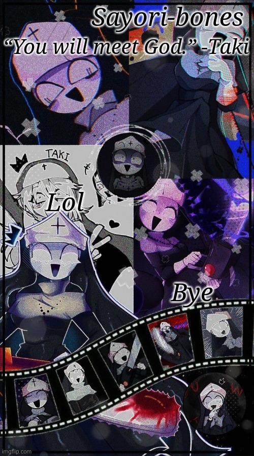 Taki temp | Lol; Bye | image tagged in taki temp | made w/ Imgflip meme maker