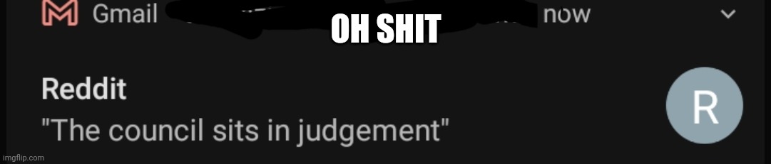 OH SHIT | made w/ Imgflip meme maker
