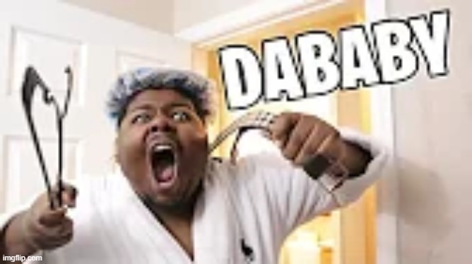 DABABBY | image tagged in funni | made w/ Imgflip meme maker