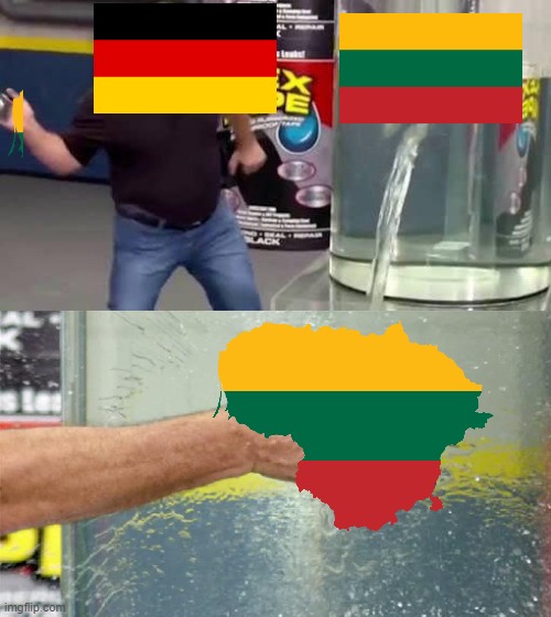 Germany Gives Klapeda to lithuania | image tagged in flex tape | made w/ Imgflip meme maker