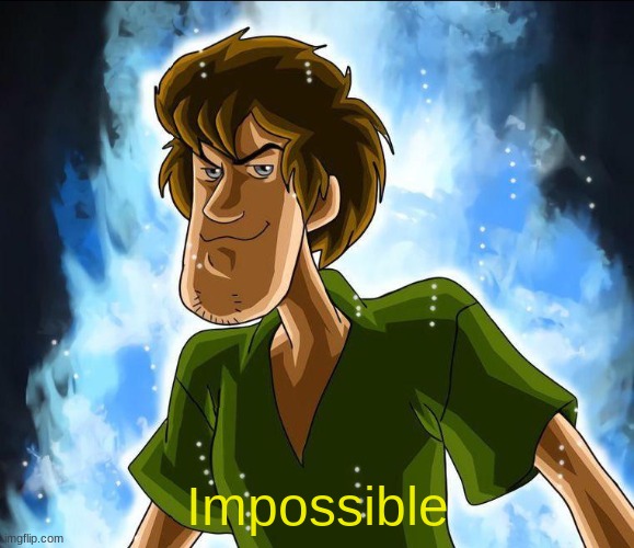 Impossible | made w/ Imgflip meme maker