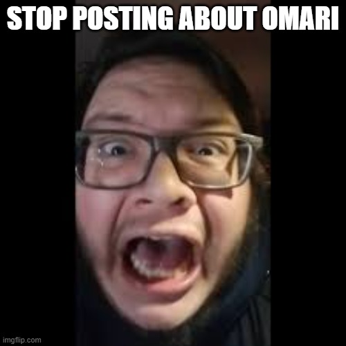 lily | STOP POSTING ABOUT OMARI | image tagged in stop posting about among us | made w/ Imgflip meme maker