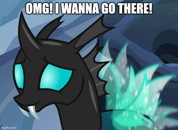 OMG! I WANNA GO THERE! | made w/ Imgflip meme maker