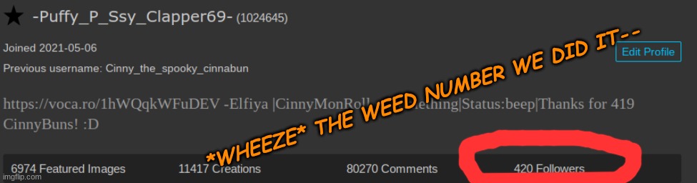 THE WEED NUMBER LETS GOOOOOOOOOOOOOOOOOASWNHUDBGYVFFFFDTQUSNBWYDGEFV | *WHEEZE* THE WEED NUMBER WE DID IT-- | made w/ Imgflip meme maker