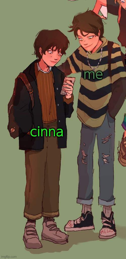 yes <3 | me; cinna | image tagged in yes 3 | made w/ Imgflip meme maker
