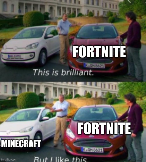true game equality | FORTNITE; MINECRAFT; FORTNITE | image tagged in this is good but i like this | made w/ Imgflip meme maker